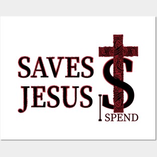 Jesus saves I spend - Light Colors Posters and Art